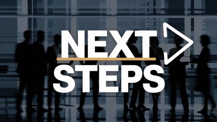 Obraz premium Business Presentation: 'Next Steps' with Silhouetted Figures in a Modern Workspace, Ideal for Corporate Communications
