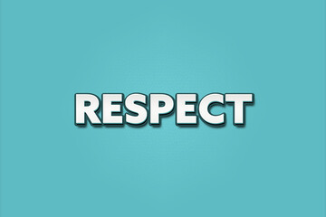 Respect. A Illustration with white text isolated on light green background.