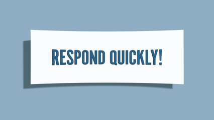 Respond quickly. A card isolated on blue background.