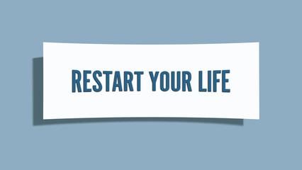 Restart your Life. A card isolated on blue background.