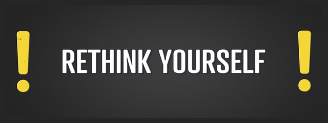 Rethink yourself. A blackboard with white text. Illustration with grunge text style.