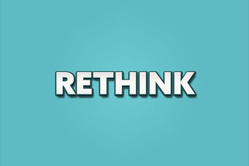 Rethink. A Illustration with white text isolated on light green background.