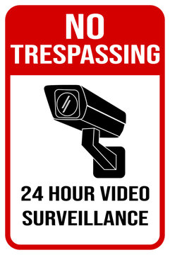 no trespassing 24 hour video surveillance