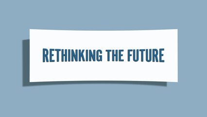 Rethinking the Future. A card isolated on blue background.