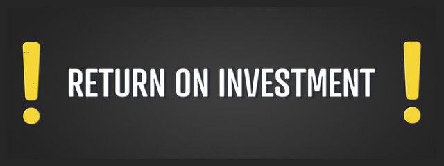 Return on Investment. A blackboard with white text. Illustration with grunge text style.