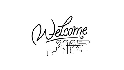 Welcome 2025 with lettering typography style animation. Line animated background welcome 2025