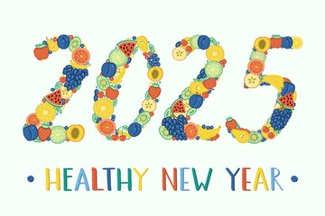 The numbers in the year 2025 are lined with bright colorful fruits and berries. Healthy New Year greeting card. Pineapple, strawberry, lime, pear, cherry, watermelon, plum, peach, grape, kiwi