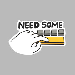 Need Some Space Sticker Vector Illustration