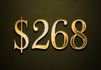 Old gold effect of 268 dollars with 3D glossy style Mockup.