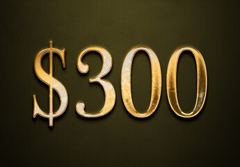 Old gold effect of 300 dollars with 3D glossy style Mockup.
