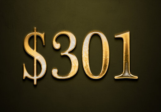 Old gold effect of 301 dollars with 3D glossy style Mockup.
