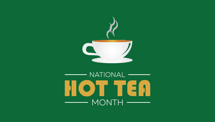 National Hot Tea Month observed each year during January. Food and Drink Awareness concept. Vector template for banner, greeting card, poster with background.