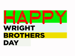 Happy Wright Brothers Day with plastic style text effect on white background