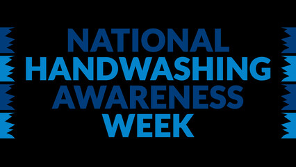 National Handwashing Awareness Week text with side lines on a black background. Which is observed every year in December to celebrate National Handwashing Awareness Week