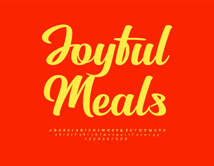 Vector bright advertisement Joyful Meals. Modern Cursive Alphabet Letters and Numbers set. Stylish Yellow Font.