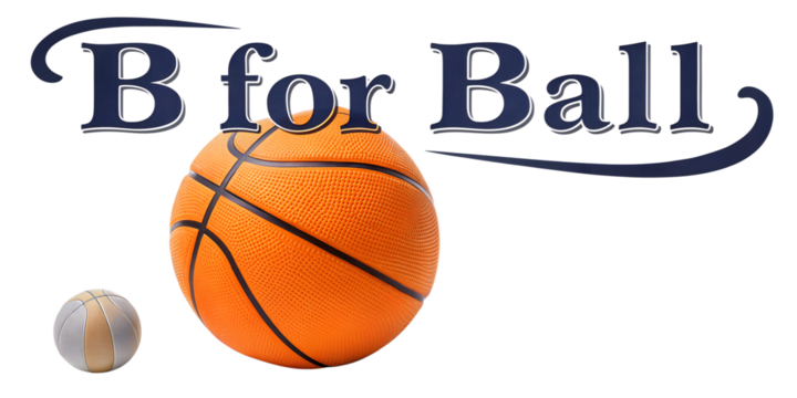 Text "B for Ball" with a photo of Ball isolated in a transparent background or white background. Perfect for kids book, book cover, educational materials preparation.