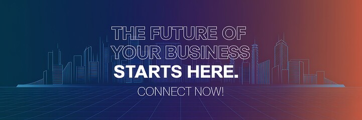 Obraz premium The future of your business starts here. Connect now!