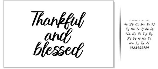 Vector hand drawn motivational and inspirational quote - Thankful and blessed. Thanksgiving Day calligraphic poster. Great print for invitation, greeting card, holiday poster