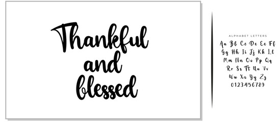 Vector hand drawn motivational and inspirational quote - Thankful and blessed. Thanksgiving Day calligraphic poster. Great print for invitation, greeting card, holiday poster