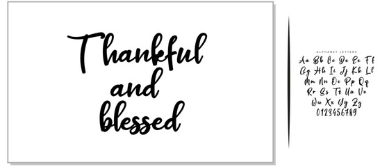 Vector hand drawn motivational and inspirational quote - Thankful and blessed. Thanksgiving Day calligraphic poster. Great print for invitation, greeting card, holiday poster