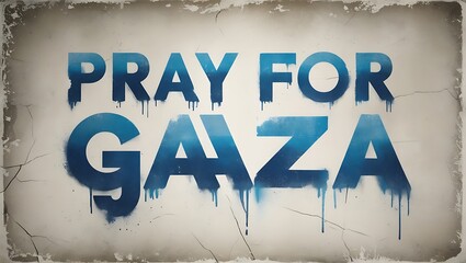 Pray for Gaza: A Call for Peace and Solidarity