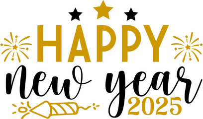 New Year 2025 typography clip art design for T-shirts and apparel, Happy New Year art on plain white background for shirt, hoodie, sweatshirt, card, tag, mug, icon, poster or badge