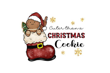 Cuter Than a Christmas Cookie, Christmas Gingerbread Sublimation design