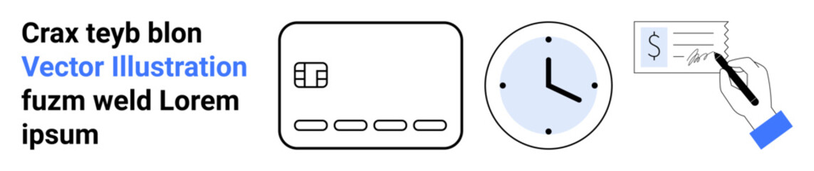 Credit card, clock, and a hand writing a check with placeholder text. Ideal for financial services, payment processing, time management, banking, billing expense tracking e-commerce. Landing page
