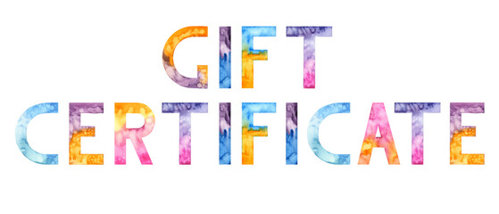 Gift certificate. Watercolor hand drawn lettering isolated background. Handwritten message. Motivational. Inspirational. For print on t-shirts, bags, cards, banner, poster, card. Handwritten 