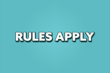 Rules Apply. A Illustration with white text isolated on light green background.