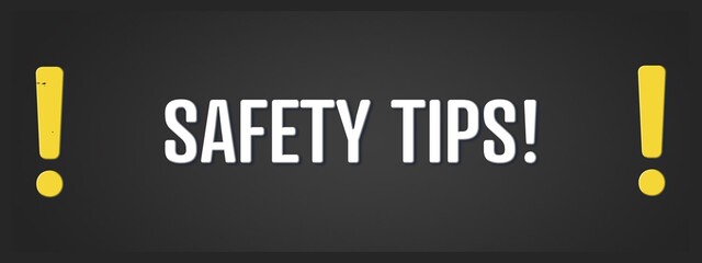 Fototapeta premium Safety Tips. A blackboard with white text. Illustration with grunge text style.