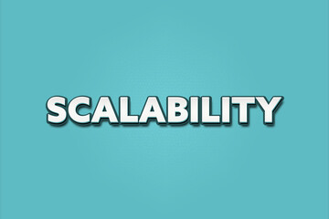 scalability.. A Illustration with white text isolated on light green background.