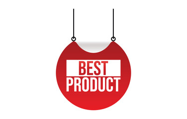 Best product banner design. Best product icon. Flat style vector illustration.