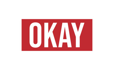 OKAY Red rubber stamp on white background. OKAY stamp sign. OKAY stamp.