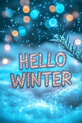 Seasonal card concept with 'Hello Winter' written in front of a winter snowy background