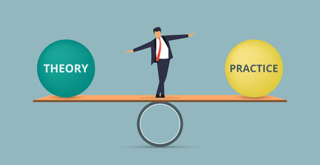 Theory and practice in balance. Businessman's balancing balls on scale that symbolize harmony and equity between Theory and practice that is good and beneficial