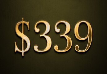 Old gold effect of 339 dollars with 3D glossy style Mockup.