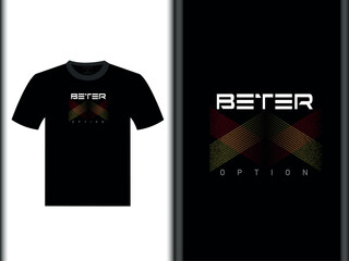 Better Option Vector T Shirt Design