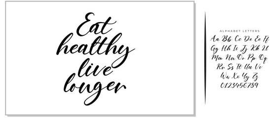 Hand written lettering quote Eat healthy live longer. Vector. Healthy lifestyle.
