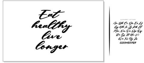 Hand written lettering quote Eat healthy live longer. Vector. Healthy lifestyle.