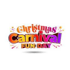 Christmas carnival. Christmas day fun, family party and celebration concept. 3d typography isolated on white background.
