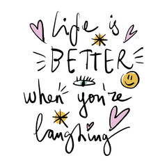Life Is Better When You Are Laughing lettering isolated black brush hand-written clip-art. Hand-drawn colorful calligraphy phrase. Vector sign illustration on background with decor elements in memphis