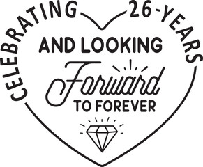 celebrating 26 years and looking forward to forever SVG