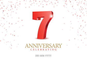 Anniversary 7. red 3d numbers. Poster template for Celebrating 7th anniversary event party. Vector illustration