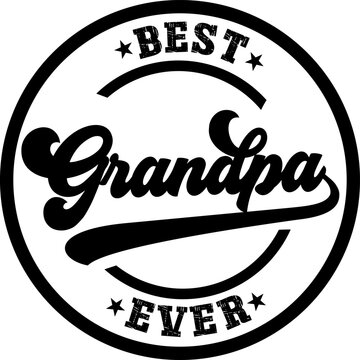 Retro Best Grandpa ever, best daddy in the world vector design, Grunge lettering phrase, Circle DAD t shirt design, Isolated on white background, Files for Cutting Cricut and Silhouette, EPS 10	