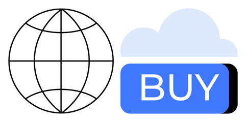Globe icon next to a cloud and buy button. Ideal for e-commerce, online shopping, global marketing, digital business, internet sales, technology services, app purchases. Line metaphor
