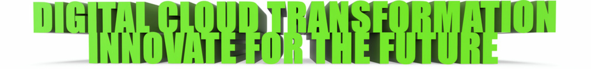 Digital Cloud Transformation Innovate for the Future, 3d text