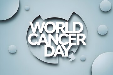 WORLD CANCER DAY graphic on a light blue background. This design symbolizes awareness, hope, and the fight against cancer. Ideal for awareness campaigns and events