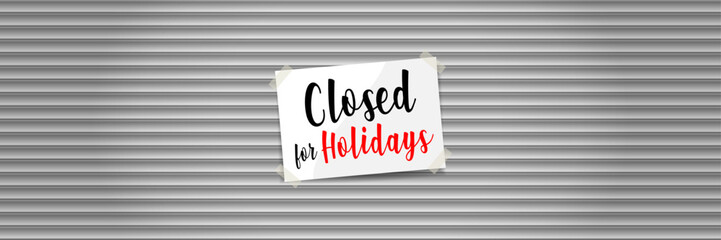 Closed for holidays