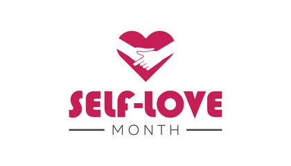 Self-Love Month observed each year during January. People Awareness concept. Vector template for banner, greeting card, poster with background.